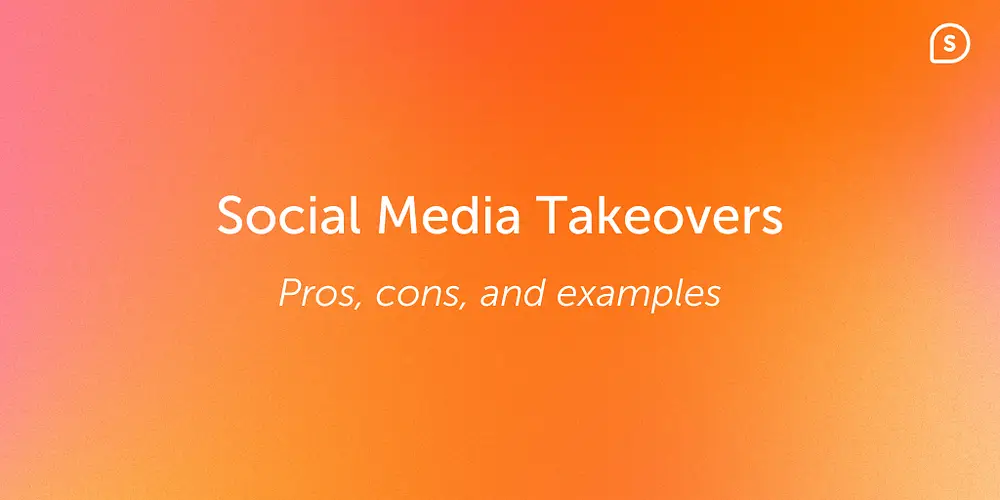 Social Media Takeover: Pros, Cons, and Examples