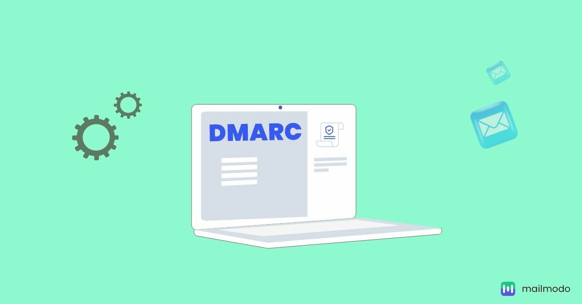 Your One-Stop Guide to Understanding DMARC and DMARC Record