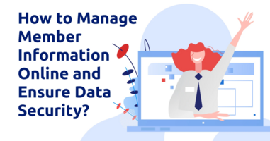 How to Manage Member Information Online and Ensure Data Security?