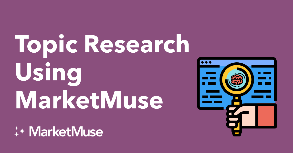 Topic Research Using MarketMuse