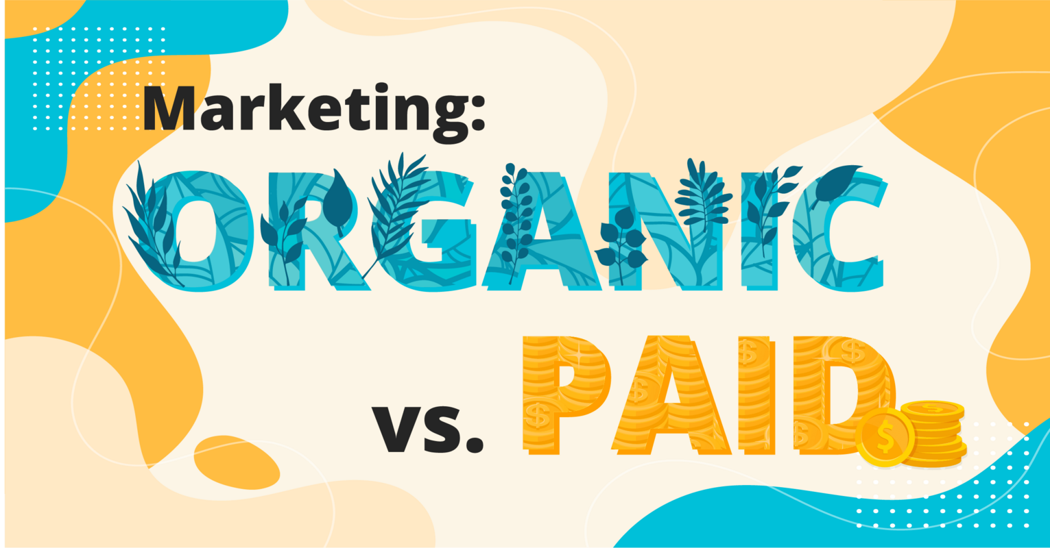 Organic vs. Paid Marketing Channels: What's the Difference?