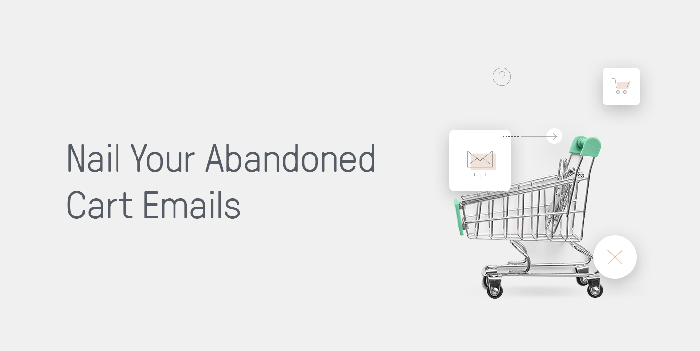7 Ways to Supercharge Abandoned Cart Emails (for Killer Sales)