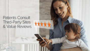 Learn How Patients Consult Third-Party Sites & Value Reviews