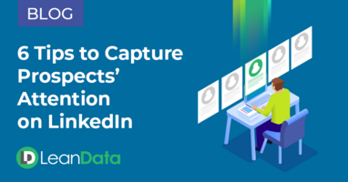 6 Tips to Capture Prospects' Attention on LinkedIn | LeanData