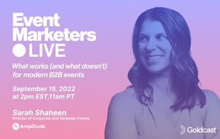 Event Marketers Live with Sarah Shaheen