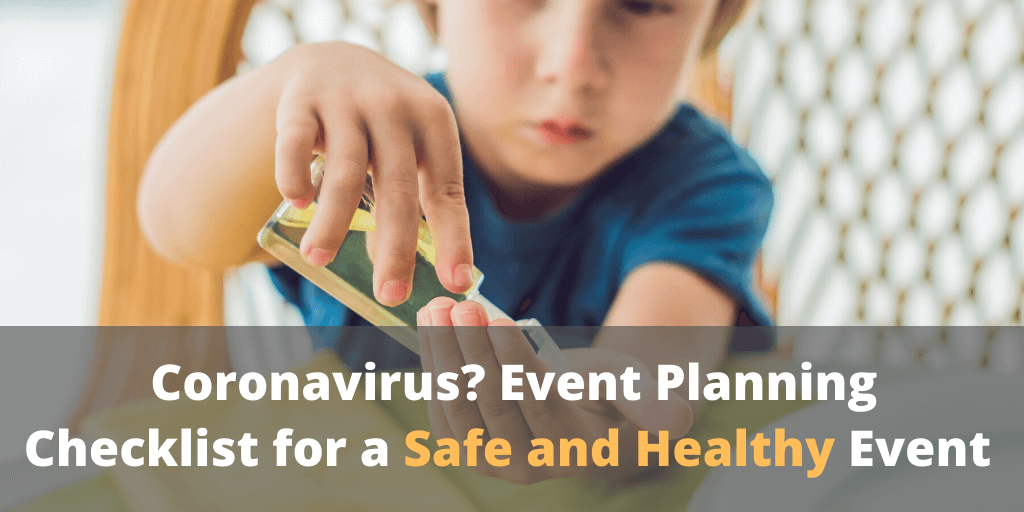 Coronavirus? Event Planning Checklist for a Safe and Healthy Event
