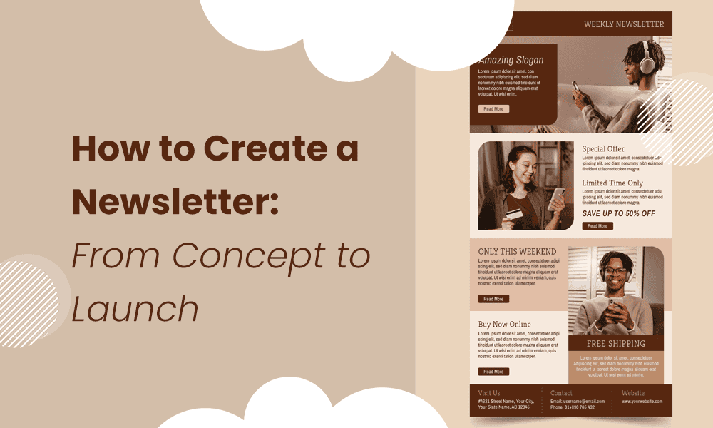 HOW TO CREATE A NEWSLETTER: FROM CONCEPT TO LAUNCH