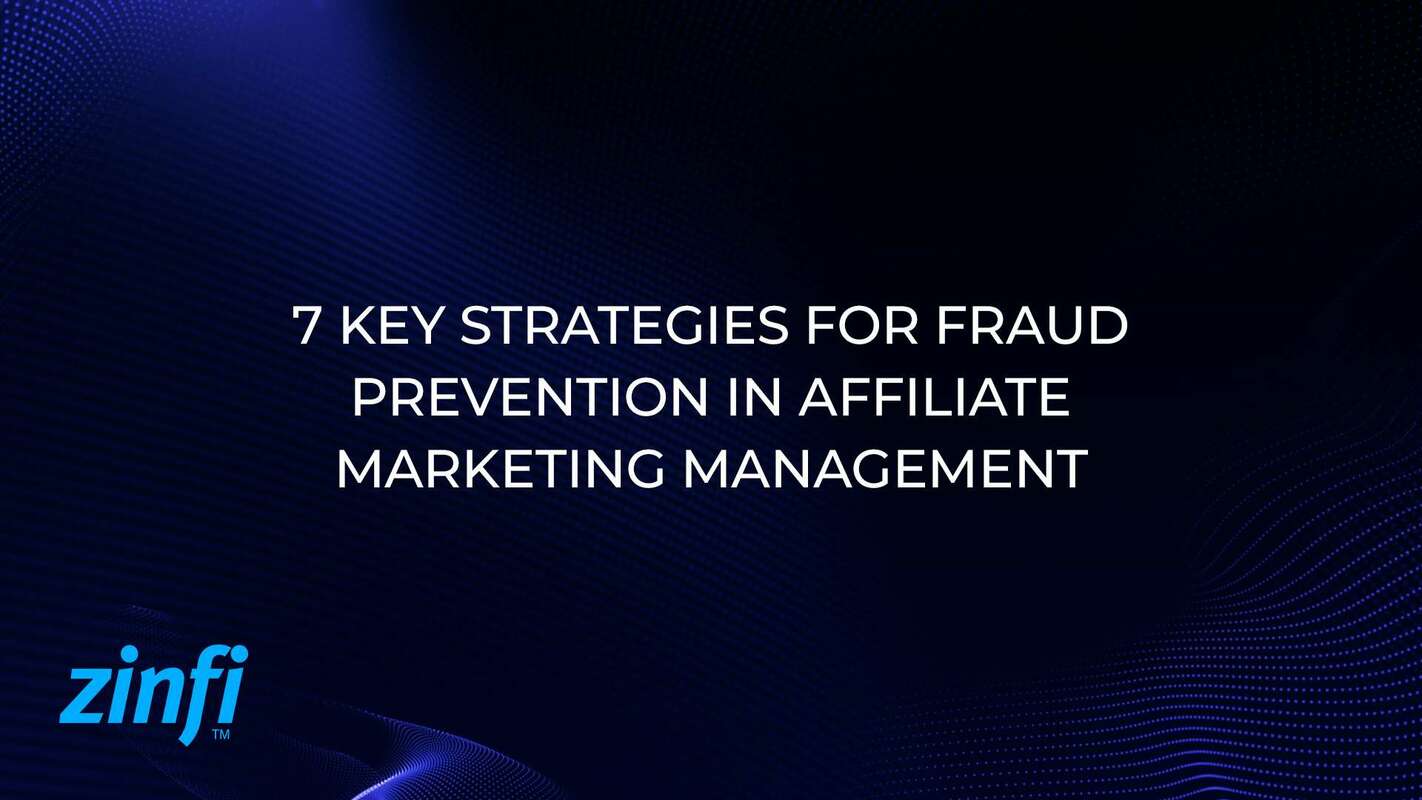  7 Key Strategies for Fraud Prevention in Affiliate Marketing Management