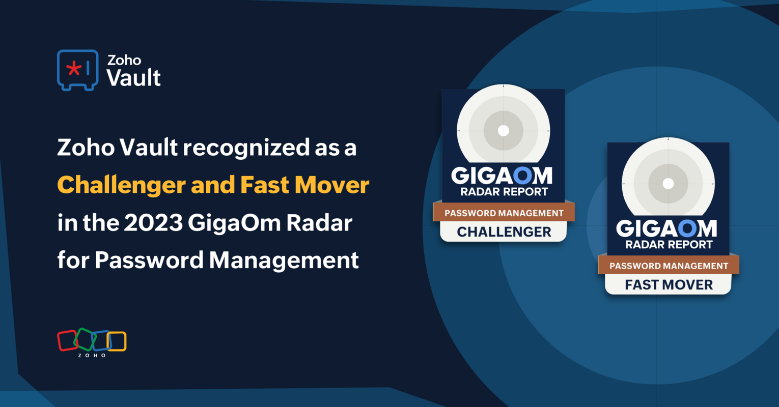 Zoho Vault recognized as a Challenger and Fast Mover in the 2023 GigaOm Radar for Password Management