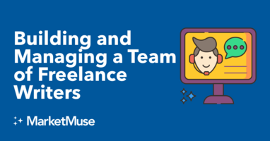 Building and Managing a Team of Freelance Writers