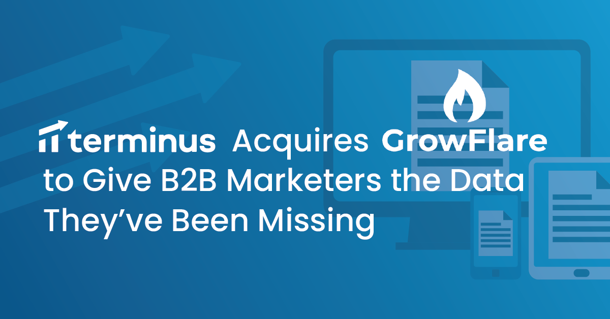 Terminus Acquires GrowFlare to Give B2B Marketers the Data They Need