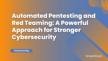 Automated Pentesting and Red Teaming: A Powerful Approach for Stronger Cybersecurity