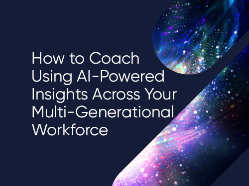 How to Coach Using AI-Powered Insights Across Your Multi-Generational