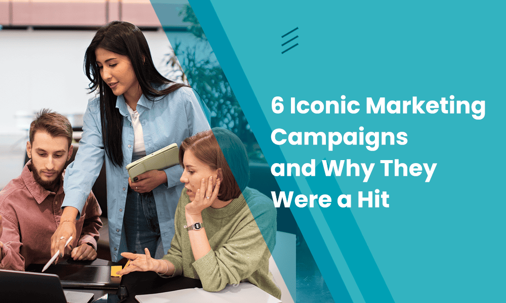Best Marketing Campaigns of All Time: 6 Campaigns That Actually Worked