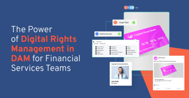 The Power of Digital Rights Management in DAM for Financial Services Teams