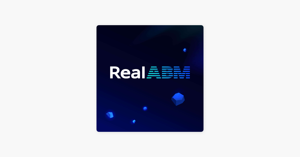 ‎Real ABM: Mark Huber Breaks Down Campaign Success and Fine-Tuning Your Marketing on Apple Podcasts