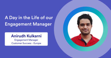 A Day in the Life of our Customer Engagement Manager - MoEngage Blog