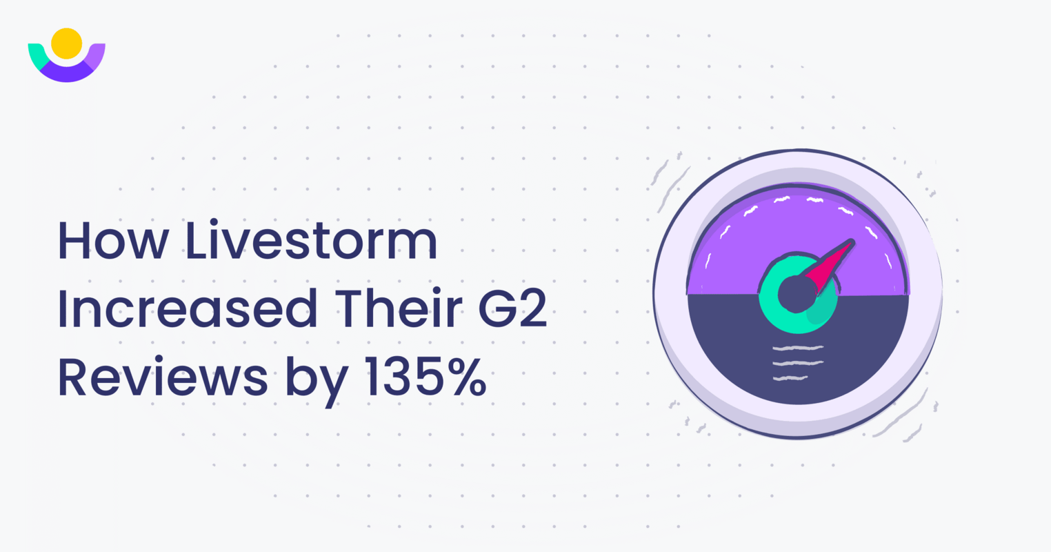 How Livestorm increased their monthly G2 reviews by 135%