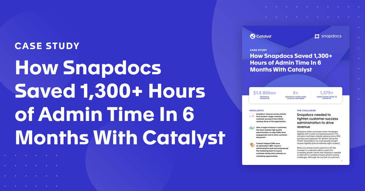 How Snapdocs Saved 1,300+ Hours of Admin Time In 6 Months With Catalyst