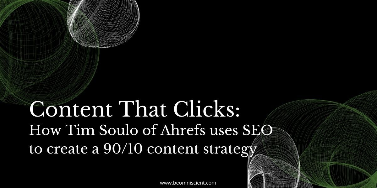 Content That Clicks: How Ahrefs' CMO Tim Soulo uses SEO and creativity to rank sky-high