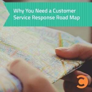 Why you need a customer service response road map