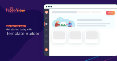 Understanding Hippo Video's new feature - Template Builder - Hippovideo.io