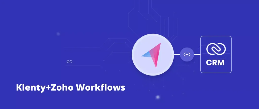6 Klenty+Zoho Workflows To Increase Your Sales Productivity