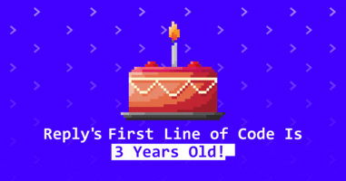 Reply's Anniversary of First Line of Code Is Officially Today