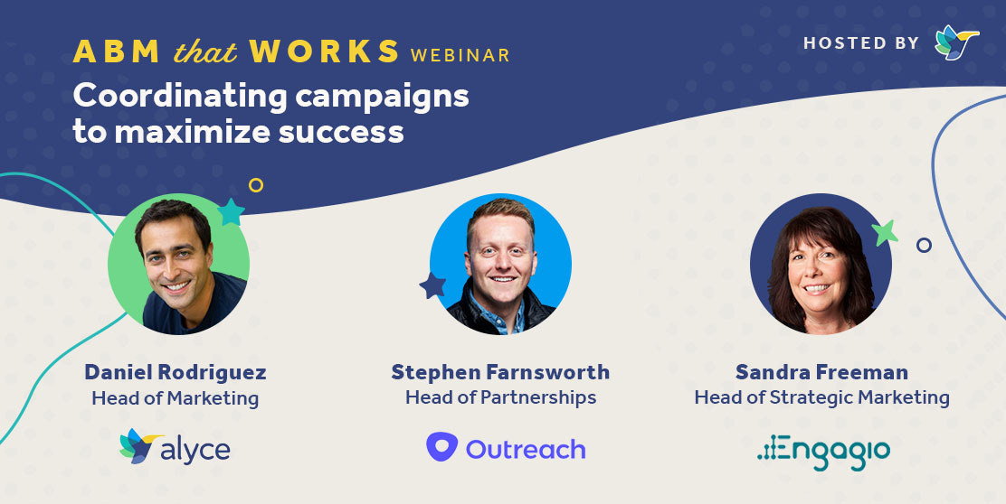 ABM That Works: Part I Recap | ABM Campaign Best Practices