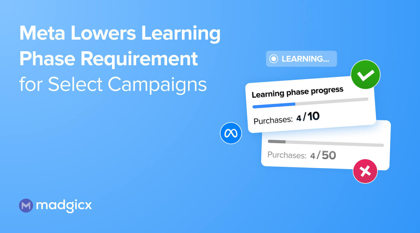 Meta Lowers Learning Phase Requirement for Select Campaigns