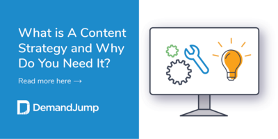 What is A Content Strategy and Why Do You Need It?