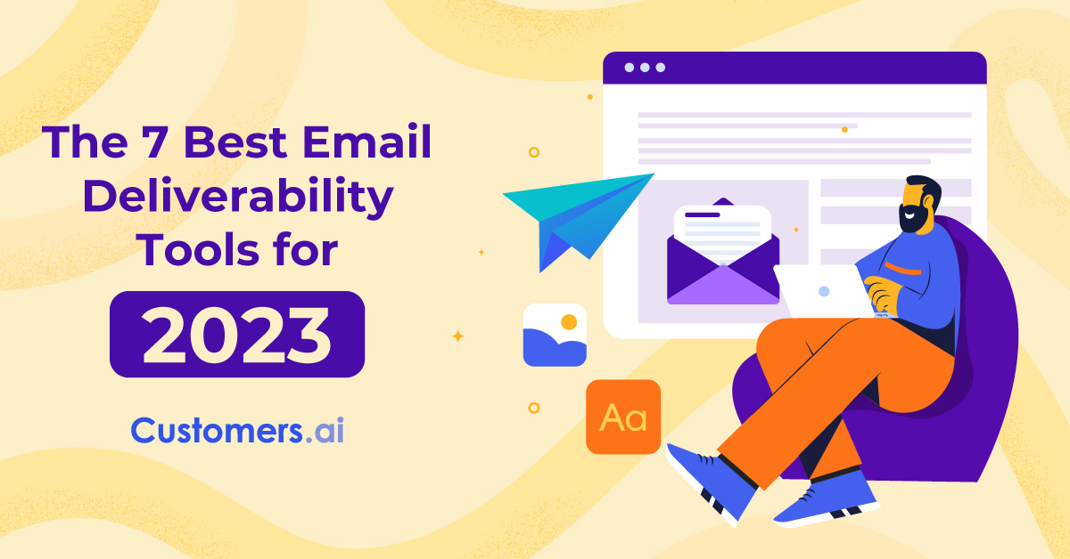 Email Deliverability Tools: Top 7 for 2023