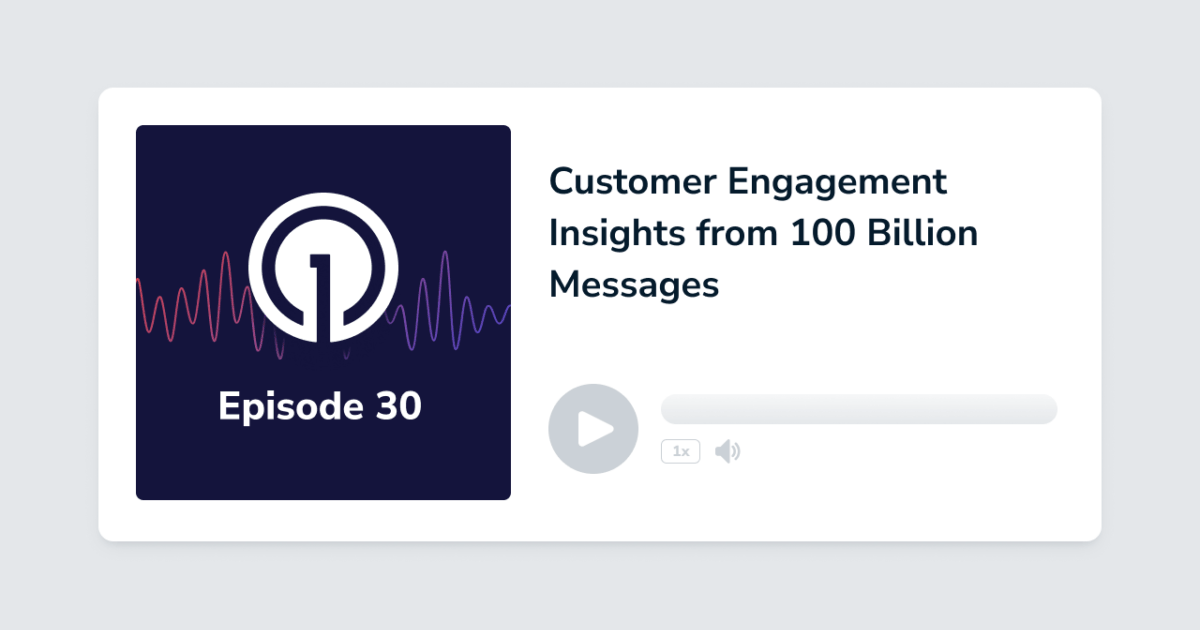 Customer Engagement Insights from 100 Billion Messages