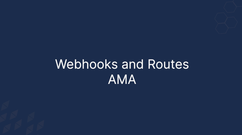 AMA Webhooks and Routes