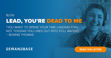 Lead, You're Dead to Me: An Open Letter to Sales | Account-Based Marketing – Demandbase