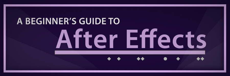 A Beginner's Guide to Adobe After Effects
