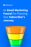 An Email Marketing Funnel For Planning Your Subscriber's Journey