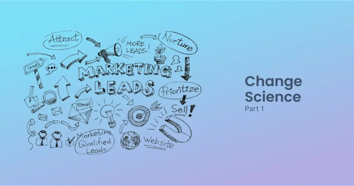 Measuring Marketing With Change Science (Part 1)