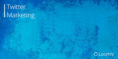 Twitter Marketing: The Definitive Guide [2020] | Loomly Blog