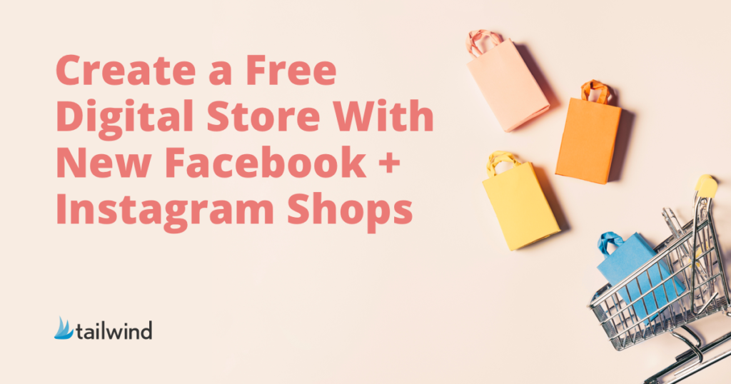 Create a Digital Store With New Facebook + Instagram Shops!