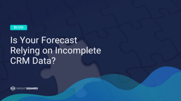 Is Your Forecast Relying on Incomplete CRM Data?
