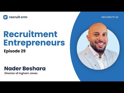Recruitment Entrepreneurs - Episode 29 - ft. Nader Beshara