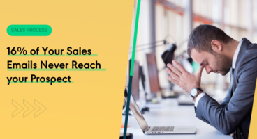 16% of Your Sales Emails Never Reach your Prospect