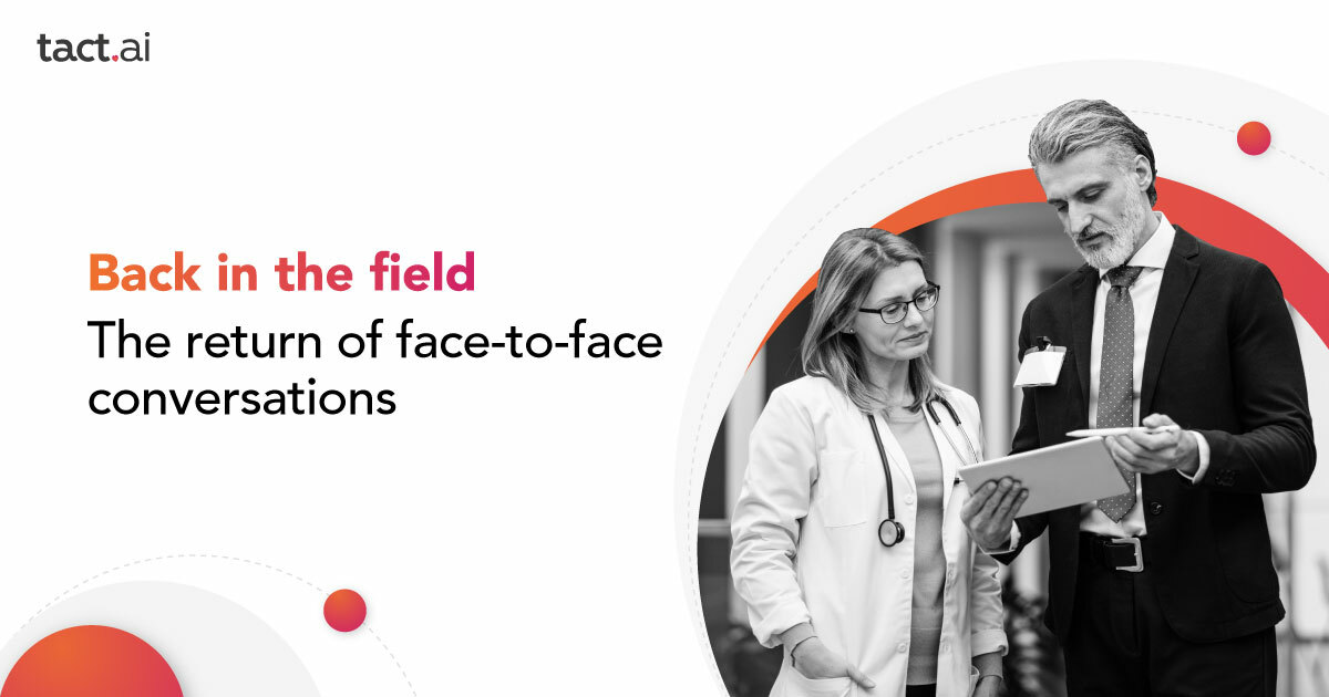 Back in the field: The return of face-to-face conversations