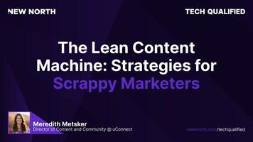 The Lean Content Machine: Strategies for Scrappy Marketers