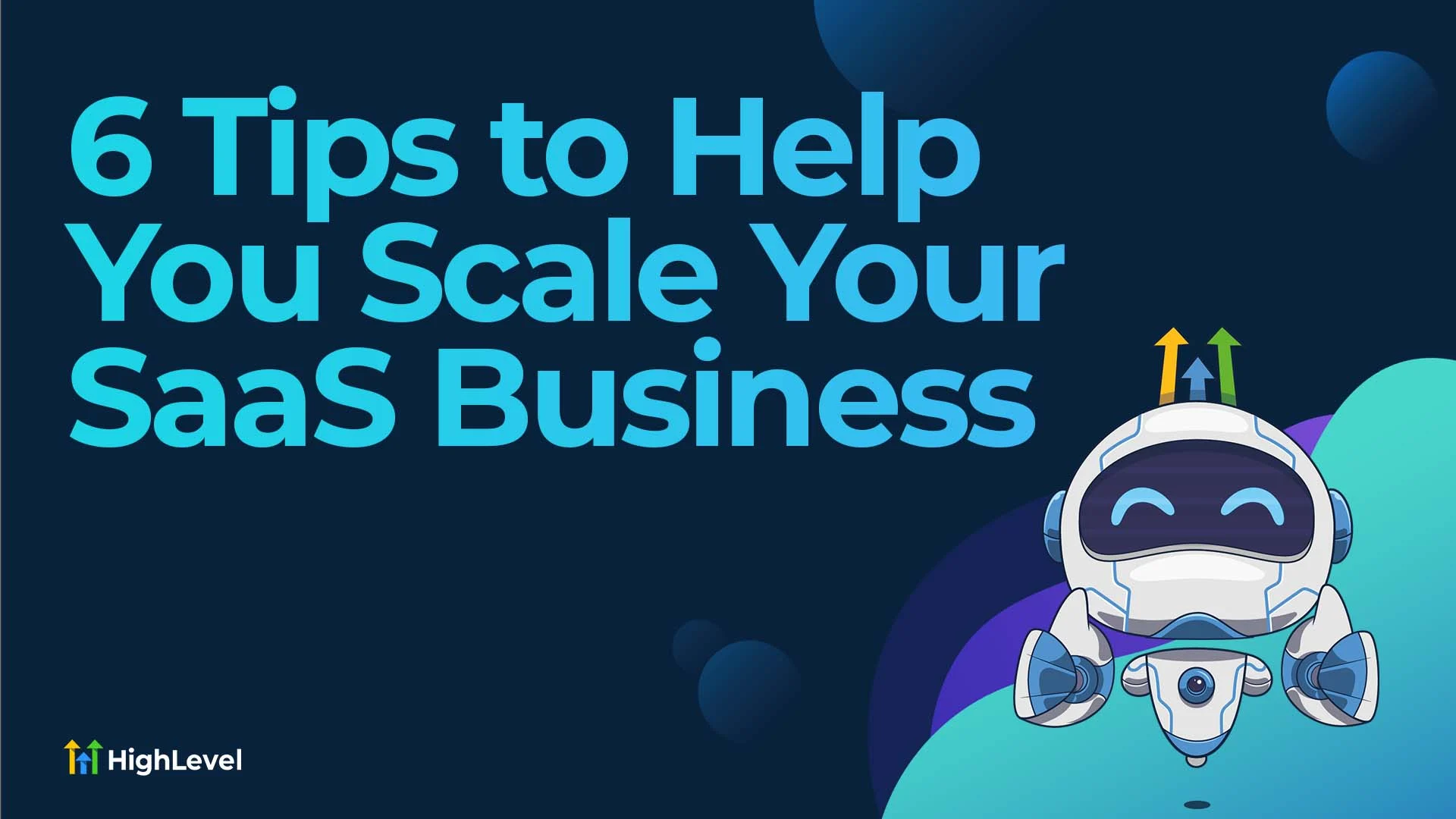 6 Tips to Help You Scale Your SaaS Business