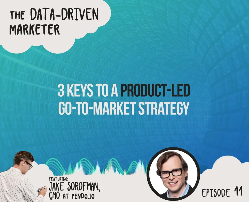 3 keys to a product-led go-to-market strategy