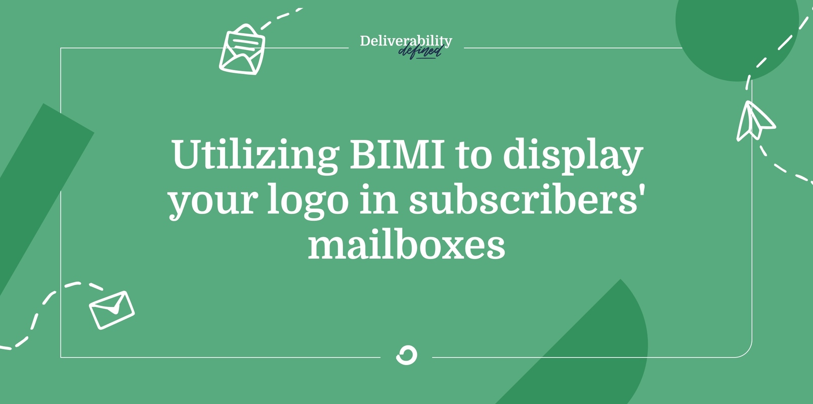 Utilizing BIMI to display your logo in subscribers' mailboxes