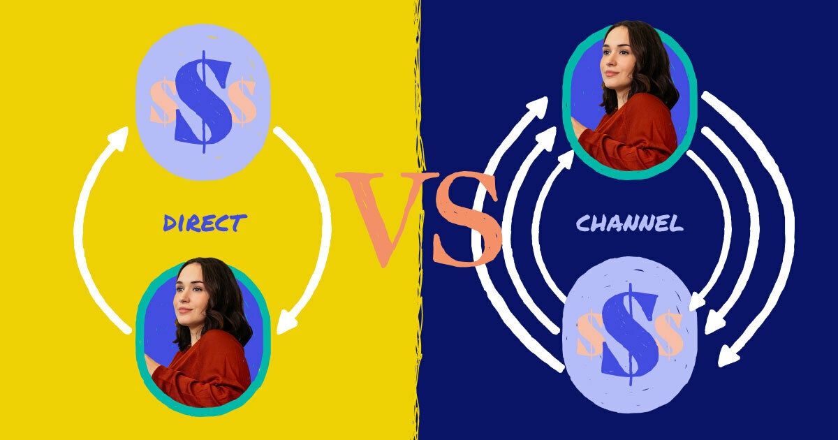 Channel Sales vs. Direct Sales: What's the Difference in 2022?