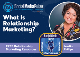 What Is Relationship Marketing? (Jessika Phillips)
